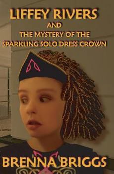 Paperback Liffey Rivers and the Mystery of the Sparkling Solo Dress Crown Book