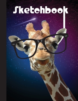 SKETCHBOOK: Funny Blank Notebook for Sketching and Picture Space with Giraffe in the Galaxy with Stars,  Unlined Paper Book for Drawing, Journaling, and Doodling, Perfect for Creative Kids