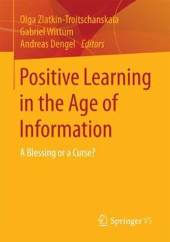Paperback Positive Learning in the Age of Information: A Blessing or a Curse? Book