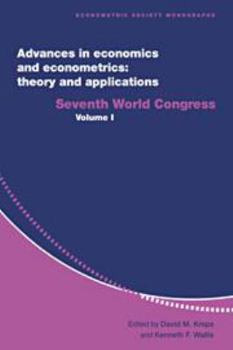 Electronics Advances in Economics and Econometrics: Theory and Applications: Volume 1: Seventh World Congress Book