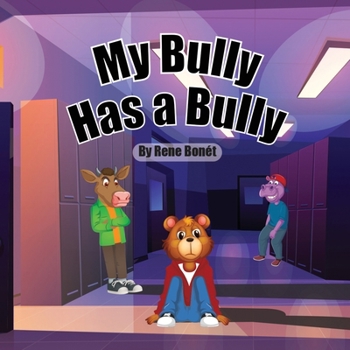 Paperback My Bully Has A Bully Book