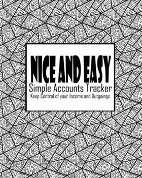 Nice And Easy Simple Accounts Tracker Keep Control Of Your Income and Outgoings: personal account banking bookkeeping moneey tracker  day expenditure