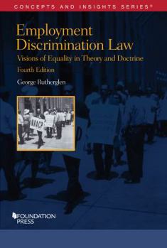 Paperback Employment Discrimination Law, Visions of Equality in Theory and Doctrine (Concepts and Insights) Book