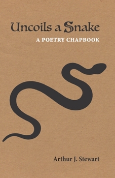 Paperback Uncoils a Snake: A Poetry Chapbook Book