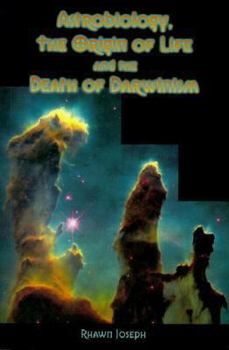 Paperback Astrobiology, the Origin of Life, and the Death of Darwinism Book