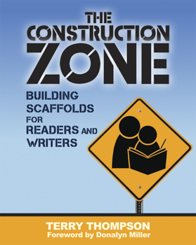 Paperback The Construction Zone: Building Scaffolds for Readers and Writers Book