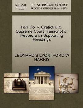 Paperback Farr Co. V. Gratiot U.S. Supreme Court Transcript of Record with Supporting Pleadings Book