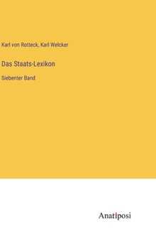 Das Staats-Lexikon: Siebenter Band