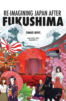Paperback Re-imagining Japan after Fukushima Book