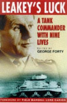 Hardcover Leakey's Luck: A Tank Commander With Nine Lives Book