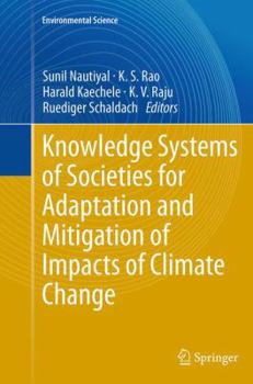 Paperback Knowledge Systems of Societies for Adaptation and Mitigation of Impacts of Climate Change Book