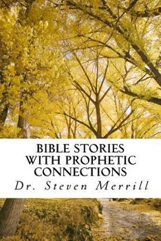 Paperback Bible Stories with Prophetic Connections: Probing Sermons for Inquisitive Preachers Book