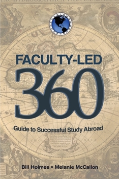 Paperback Faculty-Led 360: Guide to Successful Study Abroad Book