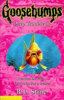 Paperback DEEP TROUBLE: BK. 2 (GOOSEBUMPS S.) Book