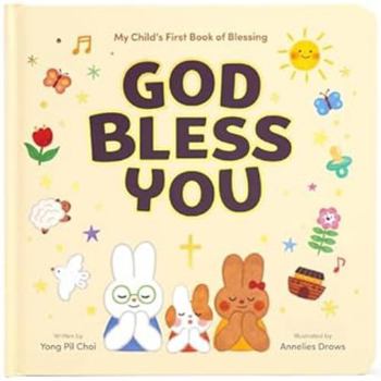God Bless You - My Child's First Book of Blessing | Perfect Gift for Baptism, Baby Shower, Birthday | Babies, Toddlers, Boys, Girls | Inspireing 7 Bedtime Prayers for children
