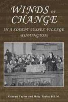 Paperback Winds of Change in a Sleepy Sussex Village: Rustington Book