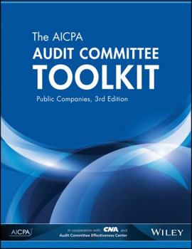 Paperback The AICPA Audit Committee Toolkit: Public Companies Book