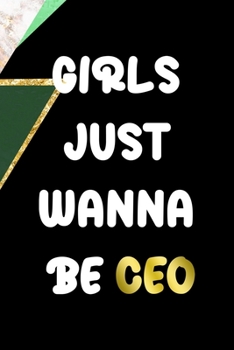 Girls Just Wanna Be Ceo: All Purpose 6x9 Blank Lined Notebook Journal Way Better Than A Card Trendy Unique Gift Green Marmol Black Girl Boss