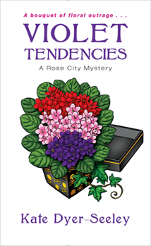 Violet Tendencies - Book #2 of the Rose City Mystery