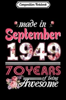 Paperback Composition Notebook: Womens Womens Made In September 1949 70 Years Old Birthday Journal/Notebook Blank Lined Ruled 6x9 100 Pages Book