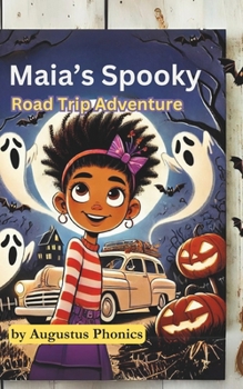Maia's Spooky Road Trip Adventure