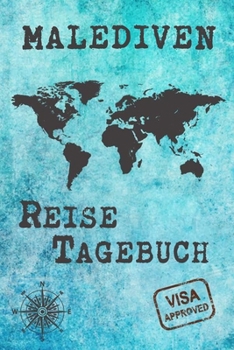 Malediven Reise Tagebuch: Notizbuch liniert 120 Seiten - Reiseplaner zum Selberschreiben - Reisenotizbuch Abschiedsgeschenk Urlaubsplaner