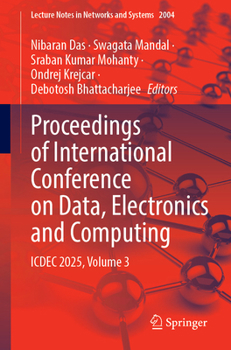 Proceedings of International Conference on Data, Electronics and Computing: ICDEC 2025, Volume 3 (Lecture Notes in Networks and Systems, 2004)