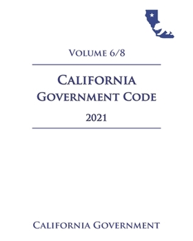 Paperback California Government Code [GOV] 2021 Volume 6/8 Book