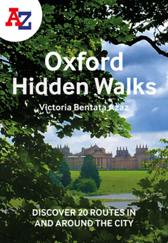 Paperback A A-Z Oxford Hidden Walks: Discover 20 Routes in and Around the City Book