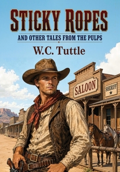 Sticky Ropes and Other Tales from the Pulps