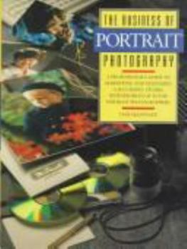 Hardcover The Business of Portrait Photography (Amphoto's Business of Photography) Book