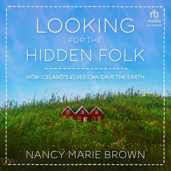 Audio CD Looking for the Hidden Folk: How Iceland's Elves Can Save the Earth Book