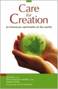 Paperback Care for Creation: A Franciscan Spirituality of the Earth Book