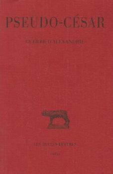 Paperback Pseudo-Cesar, Guerre d'Alexandrie [French] Book