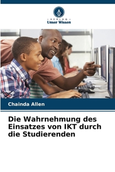 Paperback Die Wahrnehmung des Einsatzes von IKT durch die Studierenden [German] Book