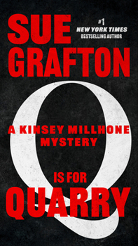 "Q" is for Quarry - Book #17 of the Kinsey Millhone