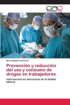 Paperback Prevención y reducción del uso y consumo de drogas en trabajadores [Spanish] Book