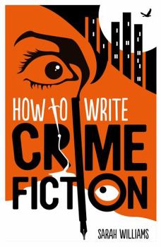 Paperback How to Write Crime Fiction Book