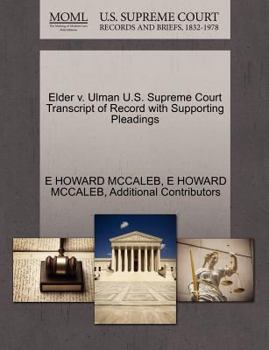 Paperback Elder V. Ulman U.S. Supreme Court Transcript of Record with Supporting Pleadings Book