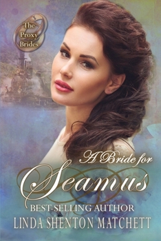 A Bride for Seamus - Book #48 of the Proxy Brides