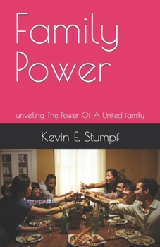 Family Power: unveiling The Power Of A United family