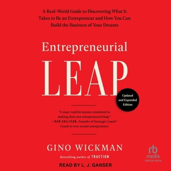 Audio CD Entrepreneurial Leap, Updated and Expanded Edition: A Real-World Guide to Discovering What It Takes to Be an Entrepreneur and How You Can Build the Bu Book