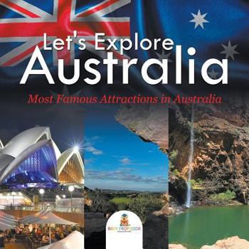 Paperback Let's Explore Australia (Most Famous Attractions in Australia) Book