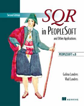 Paperback Sqr in PeopleSoft and Other Applications: PeopleSoft V.8 Book