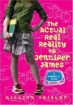 Hardcover The Actual Real Reality of Jennifer James: A Reality TV Novel Book