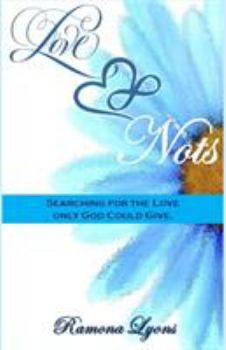Paperback Love Nots: Searching for the Love only God could give Book