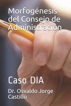 Paperback Morfogénesis del Consejo de Administración: Caso DIA [Spanish] Book