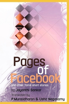 Paperback Pages Of Facebook: Translated from Tamil By P.Muralidharan and Usha Nagasamy Book