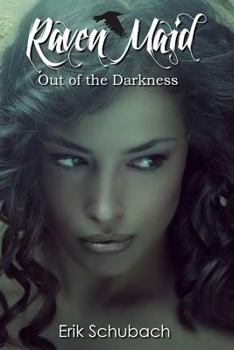 Raven Maid: Out of the Darkness - Book #2 of the New Sentinels