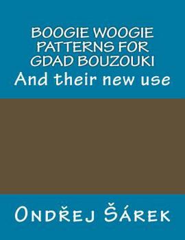 Paperback Boogie woogie patterns for GDAD Bouzouki: And their new use Book